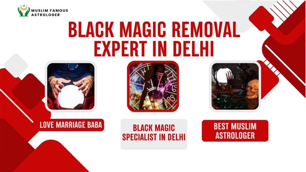 Black Magic Removal Expert in Delhi